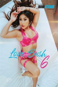 Love Her Bush 6 [Raw Attack] (2024) HD 1080p Split Scenes